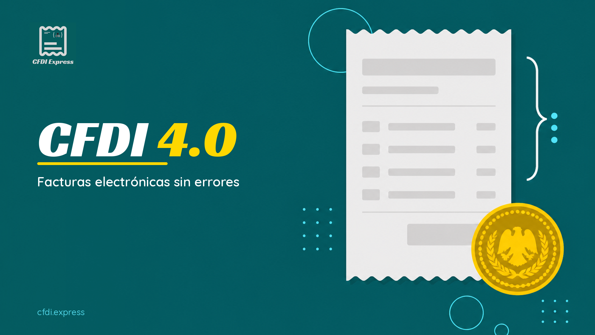 CFDI facturas 4.0: qué es, qué cambió y cómo emitirlas sin errores
